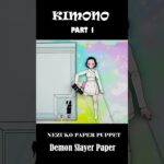 【鬼滅の刃漫画】❤️ NEZUKO PUPPET – KIMONO CUTE – Part 1❤️【鬼滅の刃】Demon Slayer Paper