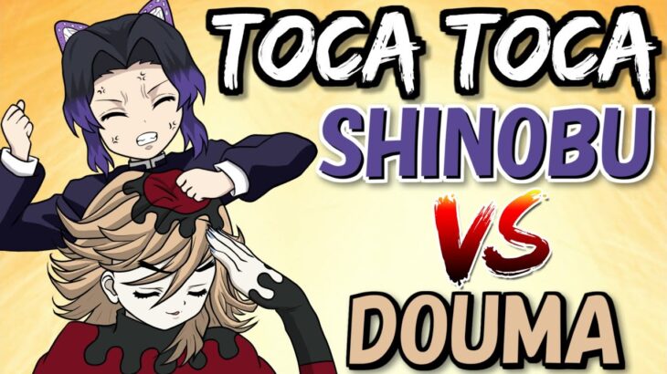Toca Toca Shinobu vs Douma Kimetsu no Yaiba【きめつのやいば・鬼滅の刃・demon slayer・zero two dodging・귀멸의칼날・しのぶ・童磨】