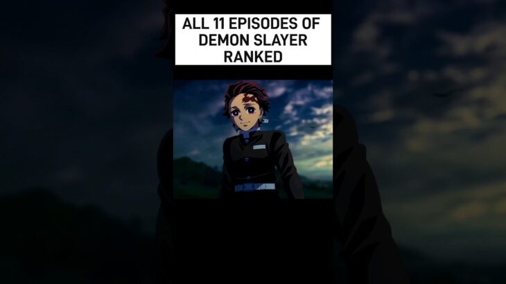 All 11 Episodes of Demon Slayer Season 3  RANKED #demonslayer #鬼滅の刃 #anime