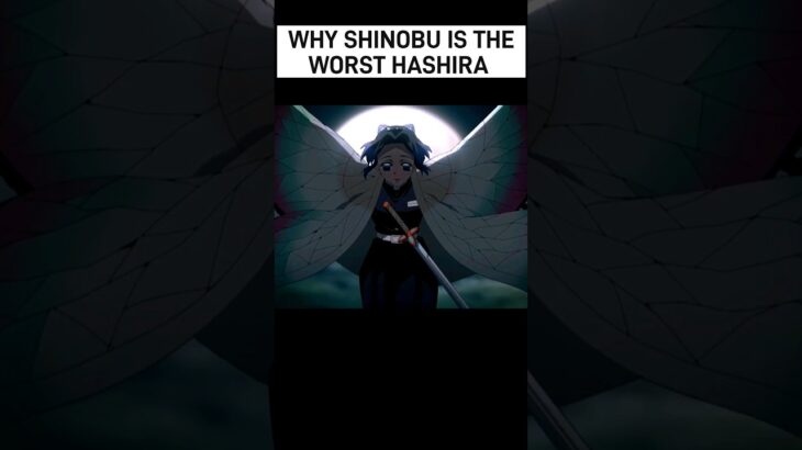 WHY Shinobu Kocho Is The Worst Hashira : Demon Slayer #demonslayer #鬼滅の刃